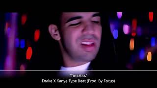 Timeless Drake X Kanye X Lil Wayne X Eminem Type Beat (Prod By Focus)