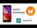 root zenfone 2 laser marshmallow