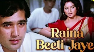 Raina Beeti Jaaye/Lata Mangeshkar/Rajesh Khanna/Sharmila Tagore/Amar Prem (1972)