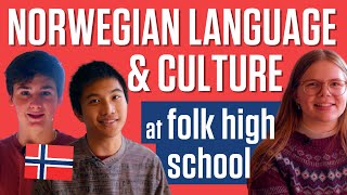 NORWEGIAN LANGUAGE AND CULTURE AT NORWEGIAN FOLK HIGH SCHOOL