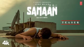 Samaan (Teaser) Indi Maan | Cheetah | Inda Geetkar | Latest Punjabi Songs | T-Series