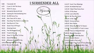 I SURRENDER - Classic Hymns Collection - Gospel Music for Prayer & Worship by Lifebreakthrough