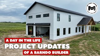 Build Updates | Day In The Life of a BARNDOMINIUM Builder