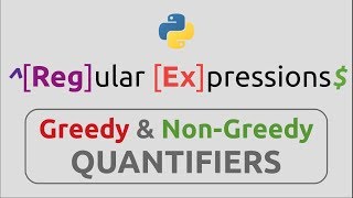 RegEx in Python (Part-7) | Greedy & Non-Greedy Quantifiers