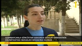 Azərbaycanla Gürcüstan arasında dövlət sərhədinin delimitasiyası məsələsi müzakirə olunub