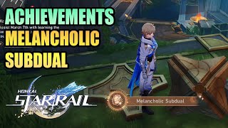 Melancholic Subdual Achievement HONKAI STAR RAIL 3.0