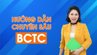 Hướng dẫn chuyên sâu về BCTC | Cô Quỳnh kế toán