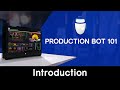 Production Bot 101: Introduction