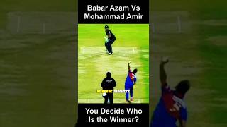 Babar Azam Vs Muhammad Amir 😍😍 | #shorts #cricket #psl8
