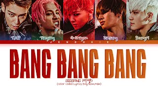 BIGBANG BANG BANG BANG Lyrics (빅뱅 뱅뱅뱅 가사) (Color Coded Lyrics)