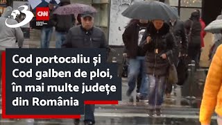 Cod portocaliu și Cod galben de ploi, în mai multe județe din România | Avertizare meteo imediată