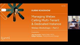 Serie von Webex-Workshops part 2 : Managing Webex Calling MT & DI with Kurmi