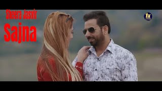 Sheera Jasvir Sajna ( Official Video ) New Punjabi Romantic Songs 2020 | Ek Records