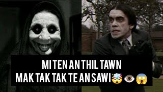 Mi ten an thil tawn mak tak tak te an sawi 👁️🤯😱