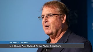 Ten Things You Should Know About Socialism | Thomas J. DiLorenzo