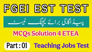 FGEI EST Paper mcqs part 01 | ETEA Teaching jobs questions preparation | pedagogy | elementary |