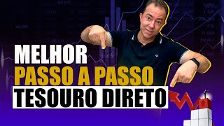 [MELHOR] Passo a passo PRÁTICO para INVESTIR no Tesouro Direto.