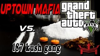 GTA5 Online CrewBattle- UpTown Mafia vs. 187x Kush Gang