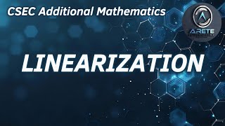 CSEC Additional Mathematics - Linearization