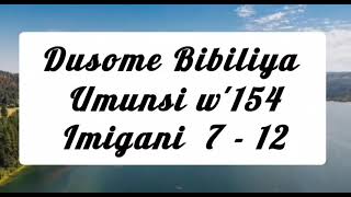 January 15th, 2025 Dusome Bibiliya, umunsi w ' 154 : Imigani 7-12