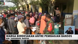 Takut Tidak Kebagian, Warga Kelapa Dua, Banten, Saling Serobot Antrean Bansos - iNews Siang 15/07