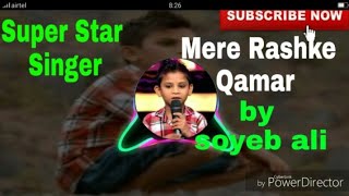 Soyeb Ali Performs on Mere Rashke Qamar [Super Star Singer] Episode 5