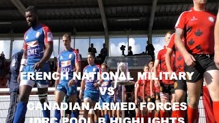 French National Military vs Canadian Armed Forces - IDRC Pool B Highlights 8-10-15