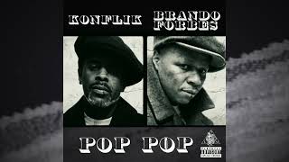 Konflik feat. Brando Forbes - Pop Pop (FULL AUDIO)