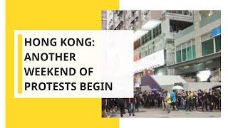 Hong Kong: Another weekend of protests begin