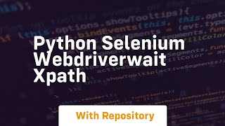 python selenium webdriverwait xpath
