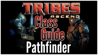 Tribes: Ascend - Pathfinder Class Overview