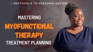 Mastering Myofunctional Therapy Treatment Planning