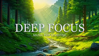 Focus Music For Work And Studying /  Background Music For Concentration, Study M