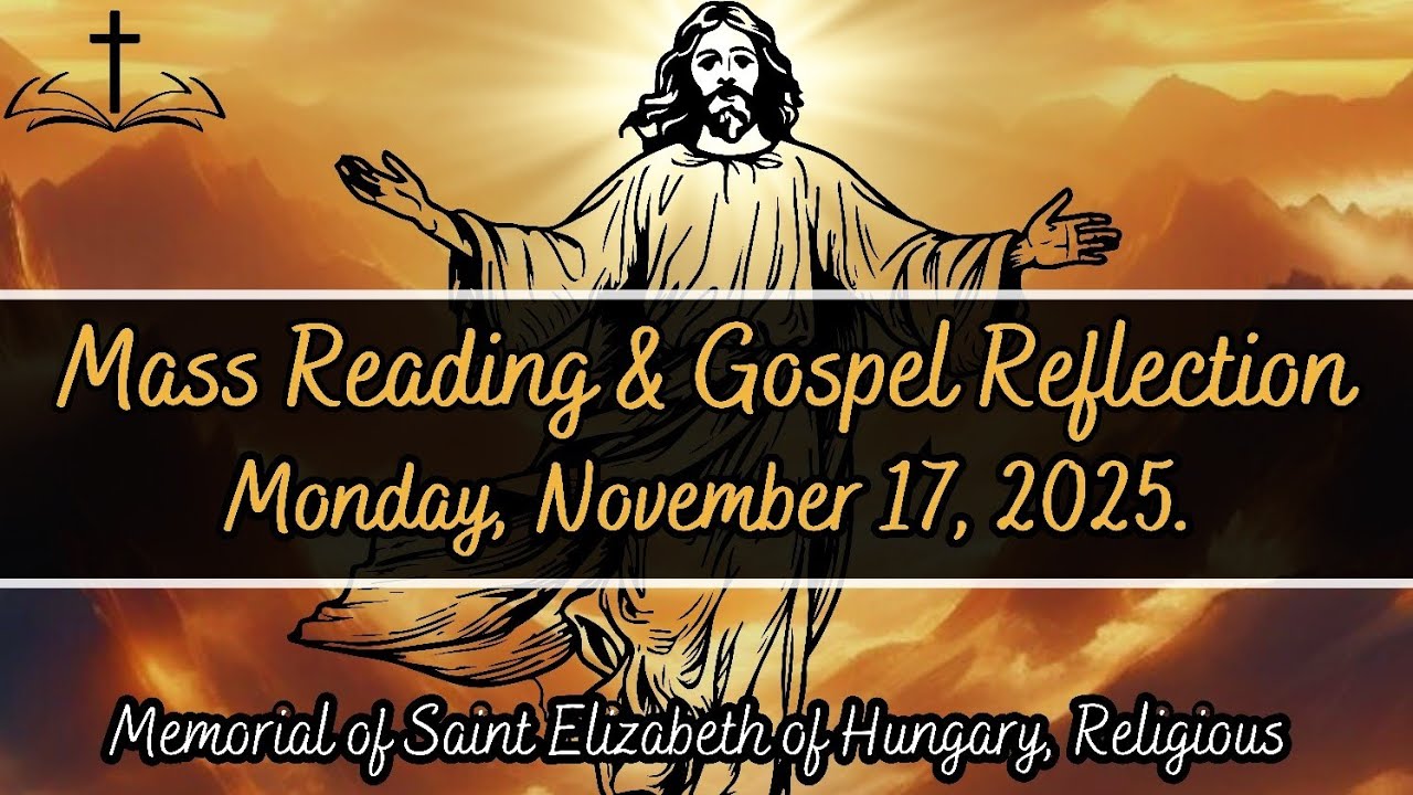 Today S Catholic Mass Readings And Gospel Reflection Monday November