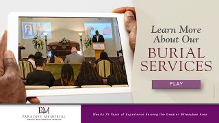 Burial Services at Paradise Memorial Funeral & Cremations Services