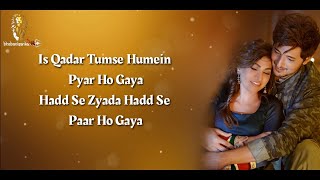 "Is Qadar" Tumse Humein Pyar Ho Gaya (Lyrics Video) • Tulsi Kumar, Darshan Raval • Sachet-Parampara