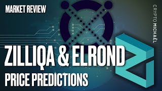 ZILLIQA (ZIL) \u0026 ELROND (EGLD): 2 WORTHY INVESTMENTS? + PRICE PREDICTIONS