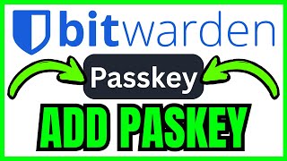How To ADD PASSKEY To Bitwarden (QUICK & EASY) 2026