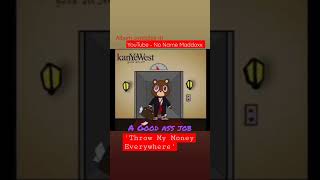 'Throw my money everywhere' (unreleased) Kanye West