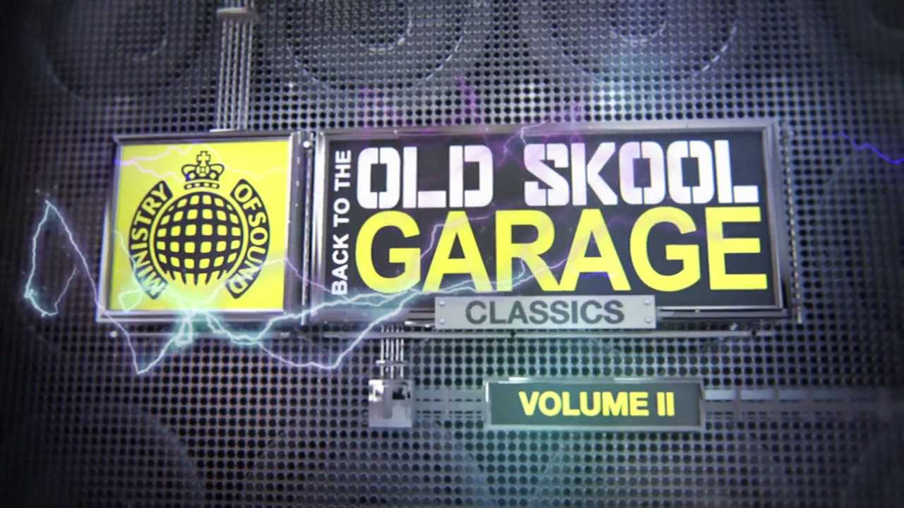 Back To The Old Skool Garage Classics Vol. 2 TV Ad (Ministry Of Sound ...