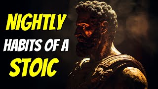 7 Things You Should Do Every Night: A Stoic Principles | Stoicism