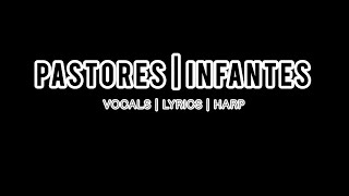 PASTORES : INFANTES (With Vocals, Harp, and Lyrics)