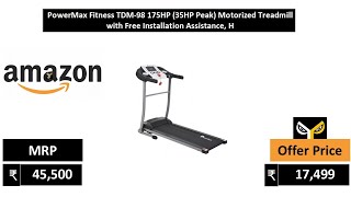 PowerMax Fitness TDM 98 175HP 35HP Peak Motorized Treadmill with Free Installation Assistance, H