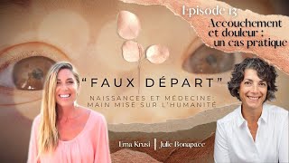 Faux Départ - #13 - Accouchement et douleur : un cas pratique