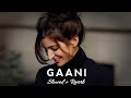 Gani (slowed + reverb)- Akhil | new Punjabi song 2024 | KL Lofi#lofi 🎶🎵 #viralvideo #trending #love