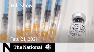CBC News: The National | Preparing for COVID-19 vaccine ramp up | Feb. 21, 2021