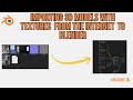 Importing 3D models with textures  from the internet  to Blender #blendertutorial #blender3d