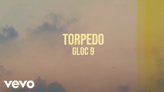 Gloc 9 - Torpedo [Lyric ] ft. JP