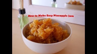 How to Make Quick and Easy Pineapple Jam | Resipi Jem Nenas Mudah