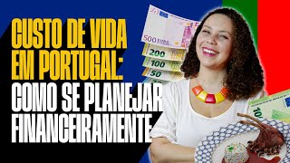 COMO SE PLANEJAR PARA MORAR EM PORTUGAL | Custo de vida em Portugal | Planilha financeira Portugal
